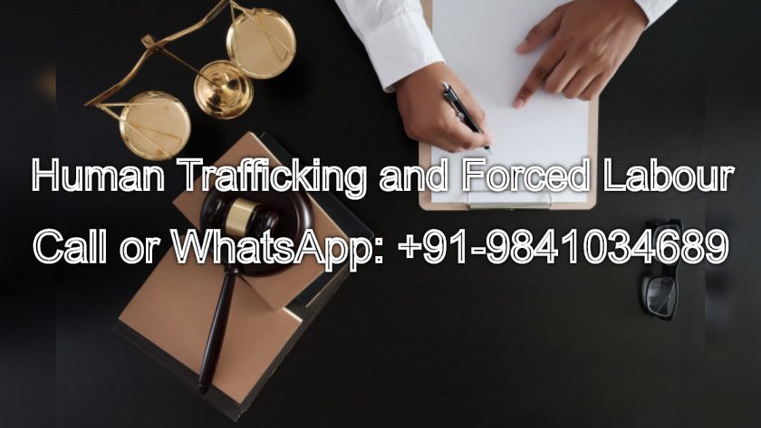 Human Trafficking and Forced Labour | Criminal Lawyers in Chennai, India