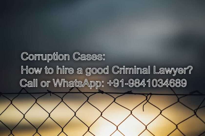 Corruption Cases: How to hire a good Criminal Lawyer?