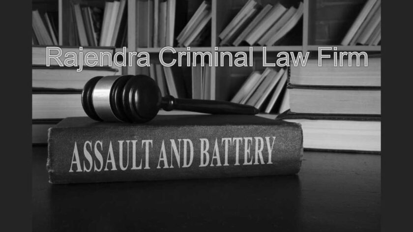 Assault and Battery Cases Finding the Right Criminal Attorney in India - Rajendra Criminal Law Firm