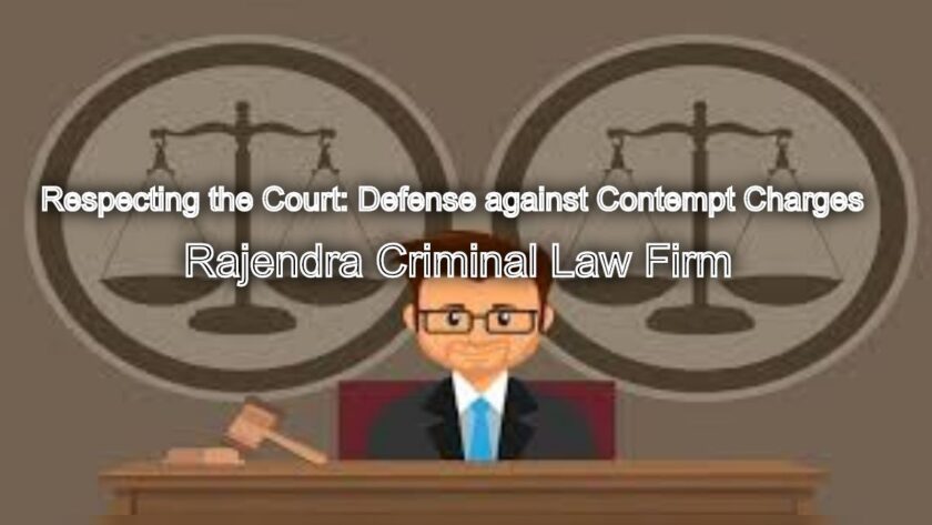 Respecting the Court: Defense against Contempt Charges