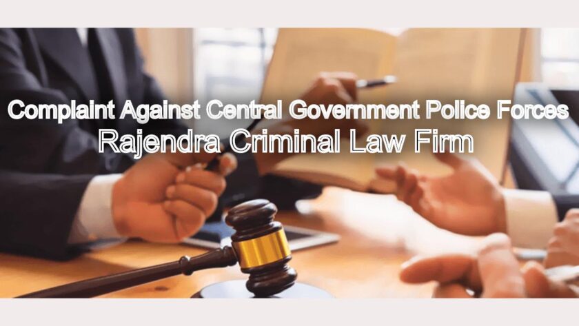 Steps to File a Complaint Against Central Government Police Forces (CISF, CRPF, BSF)