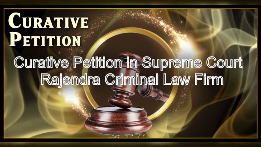 Curative Petition in Supreme Court: Last Hope After Dismissal of Review