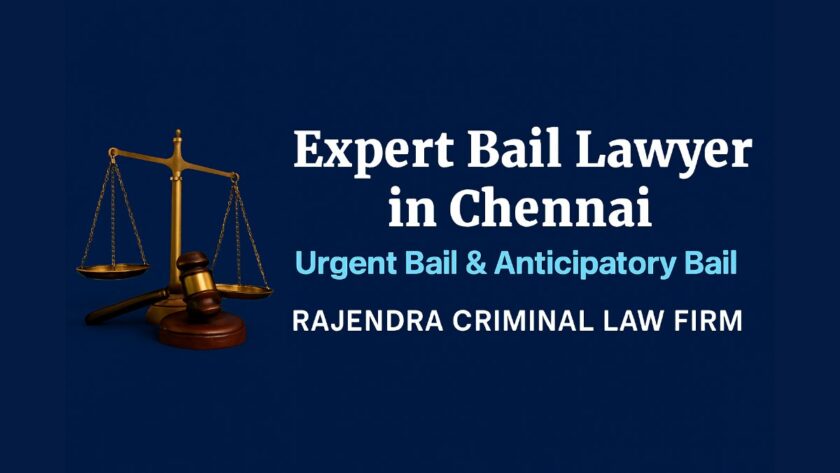 Expert Bail Lawyer in Chennai | Urgent Bail & Anticipatory Bail