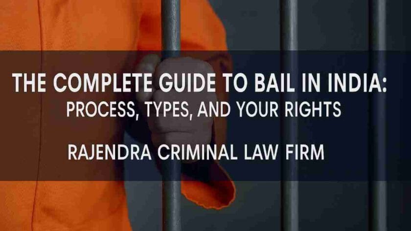 The Complete Guide to Bail in India: Process, Types, and Your Rights